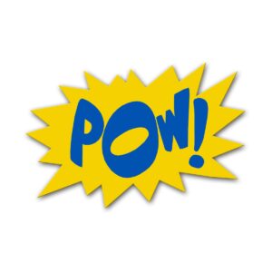 "Pow!" Sign
